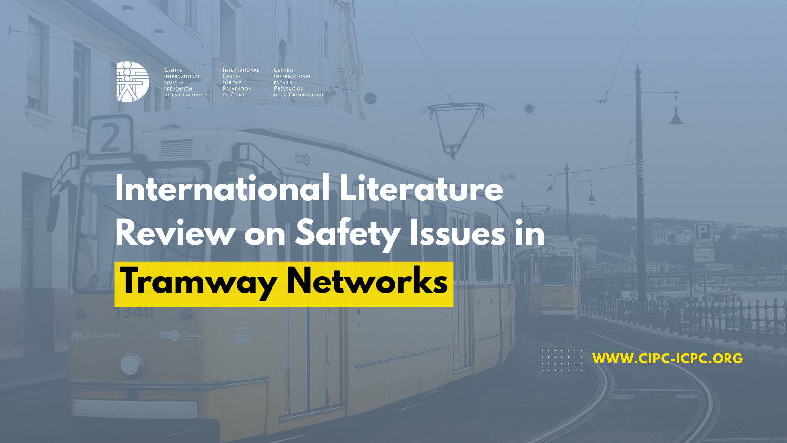 Front cover of the ICPC report titled “International Literature Review on Safety Issues in Tram Networks,” featuring an institutional layout and the publication date.