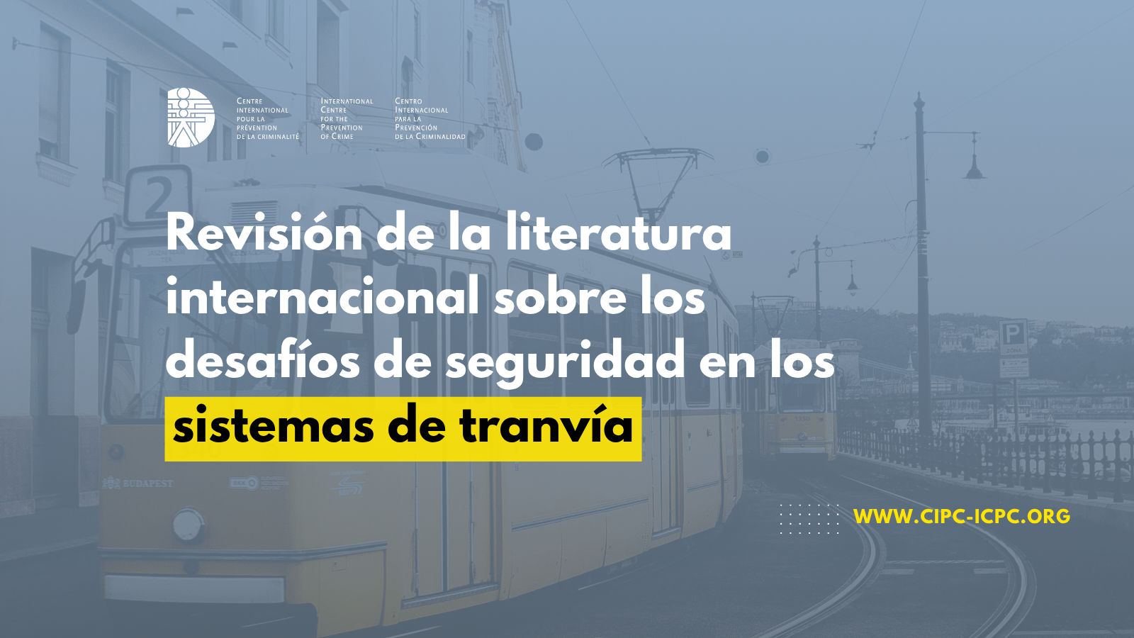 Seguridad en los sistemas de tranvía: una perspectiva internacional para orientar la acción pública